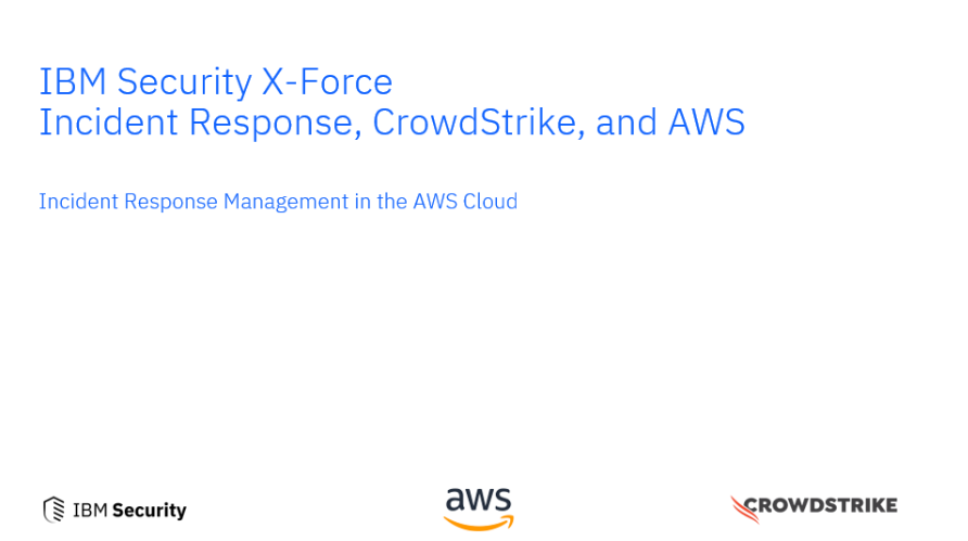 IBM Security Incident Response with CrowdStrike on AWS Webinar | Global ...