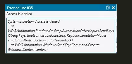 IBM RPA Send Keys - Access is Denied Error on Line 835 Screenshot showing IBM RPA Studio error dialog on line 835. The error message reads: