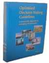 Optimised Decision Making Guidelines - A Sustainable Approach to Managing Infrastructure