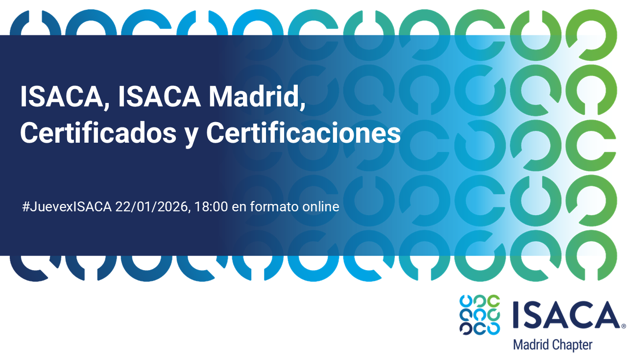 Cartel webinar ISACA, ISACA Madrid, Certificados y Certificaciones