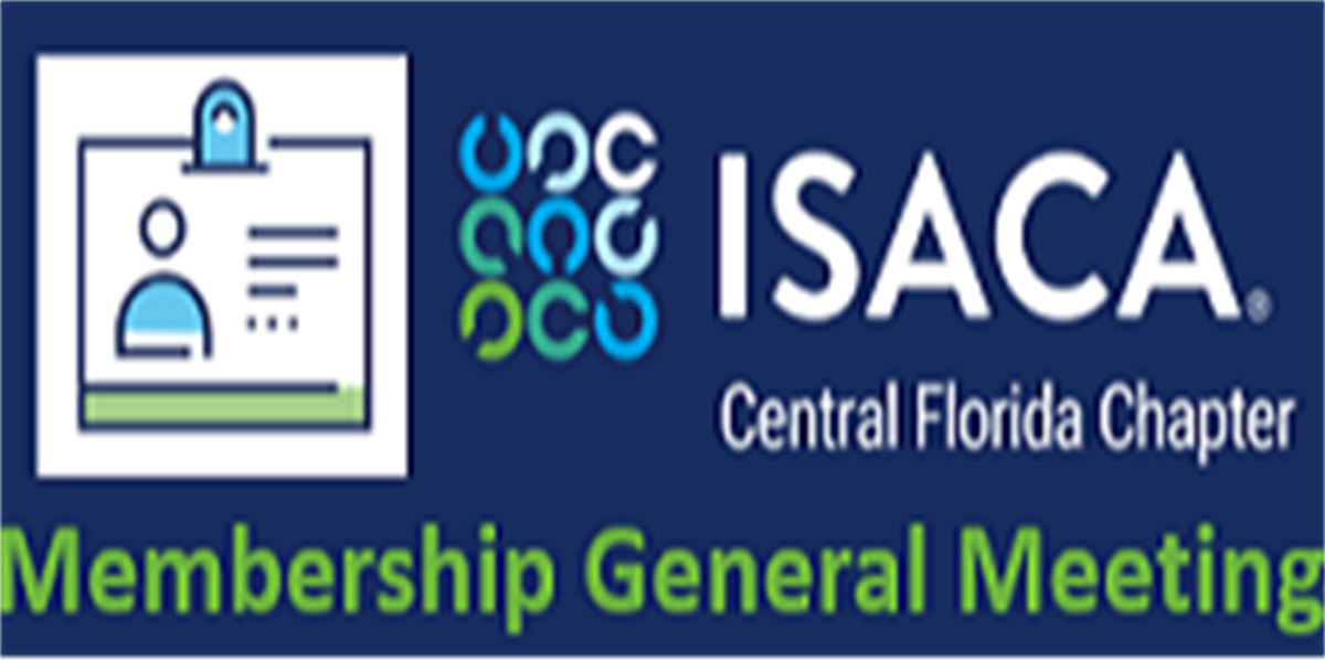 ISACA Central Florida Chapter Membership Meeting Central Florida Chapter