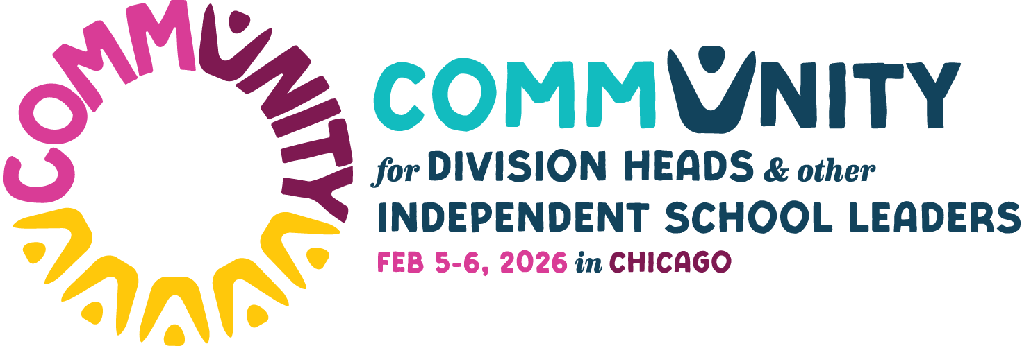 CommUNITY: For Division Heads & Independent School Leaders Thursday, February 5- Friday, 6, 2026