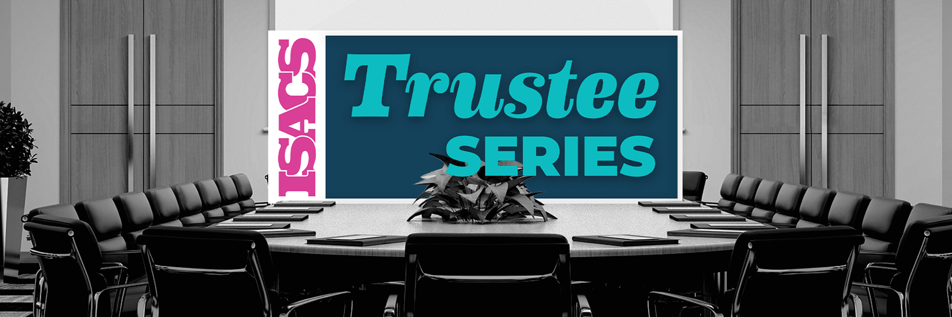 ISACS Trustee Series