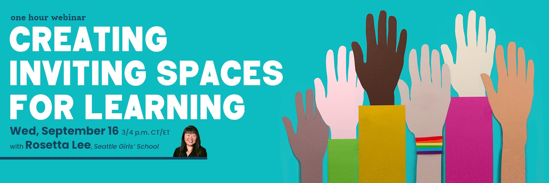 Webinar: Creating Inviting Spaces for Learning with Rosetta Lee