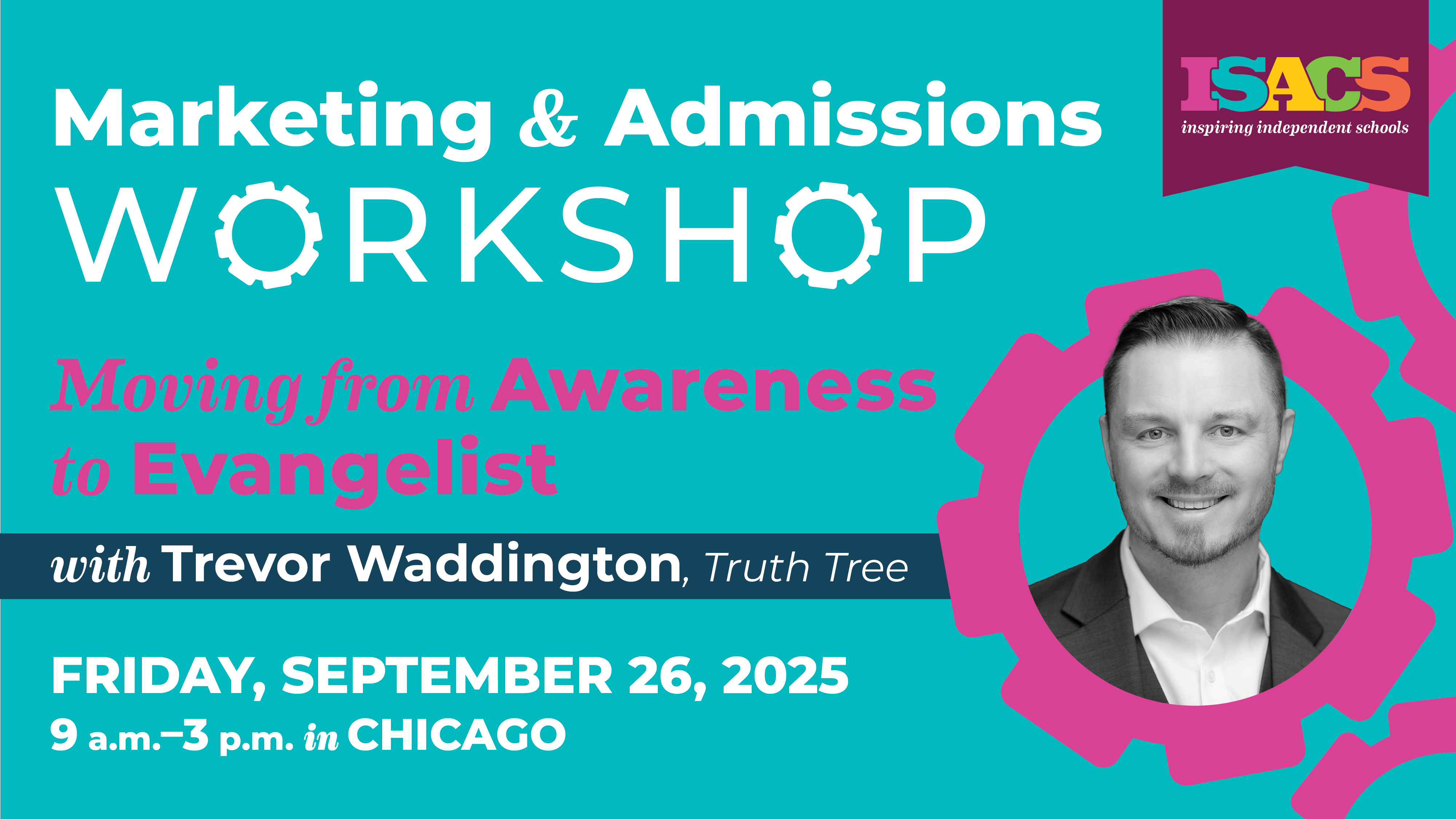 Marketing & Admissions Workshop: Moving from Awareness to Evangelist with Trevor Waddington Friday, September 26, 2025 9:00 AM - 3:00 PM