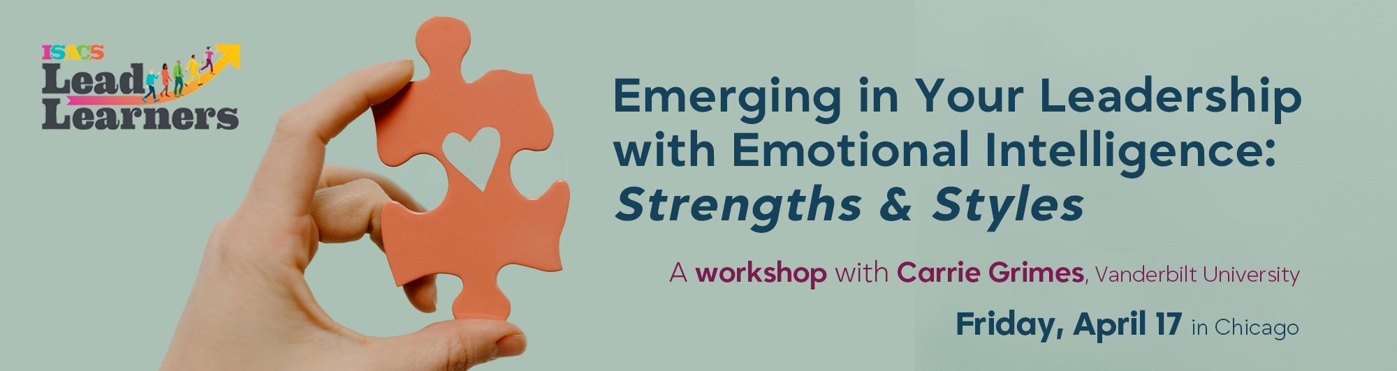 ISACS Workshop Emerging in Your Leadership with Emotional Intelligence: Strengths & Styles  with Carrie Grimes, Vanderbilt University  Friday, April 17, 2026