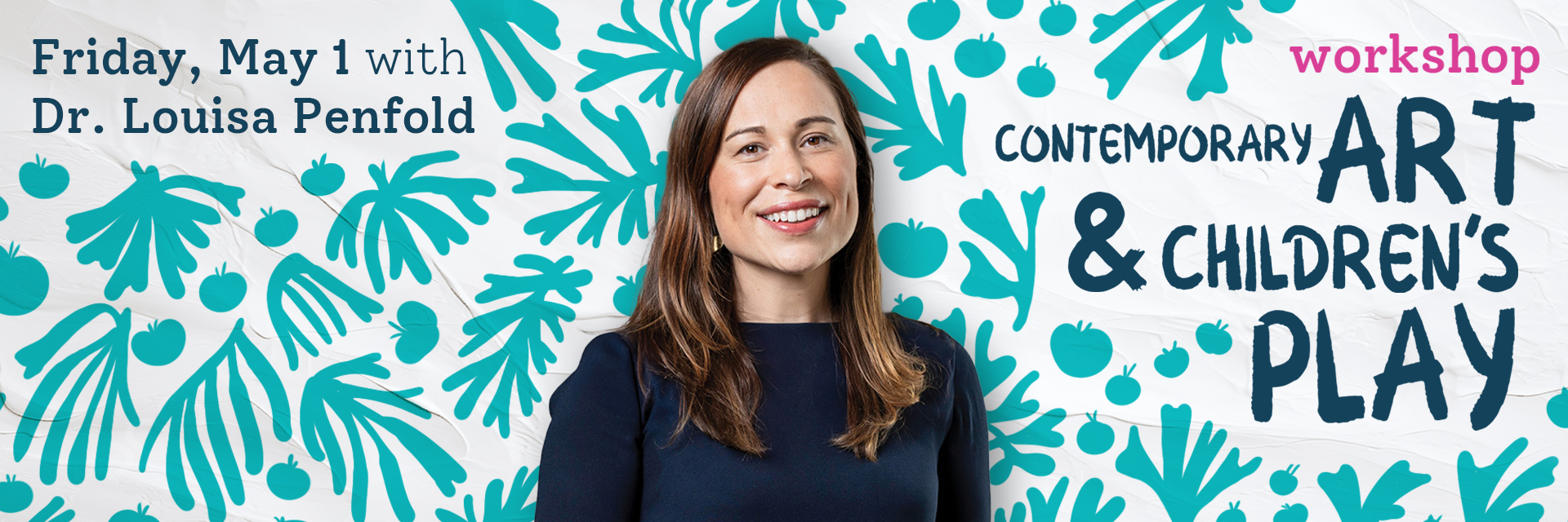 Workshop Contemporary Art & Children's Play with Dr. Louisa Penfold