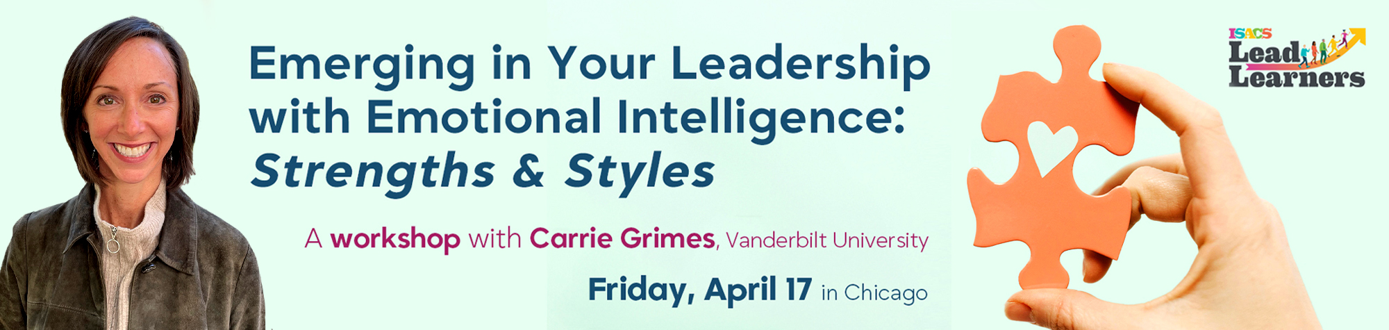 ISACS Workshop Emerging in Your Leadership with Emotional Intelligence: Strengths & Styles  with Carrie Grimes, Vanderbilt University  Friday, April 17, 2026
