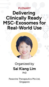 Plenary 1 — Delivering Clinically Ready MSC-Exosomes for Real-World Use