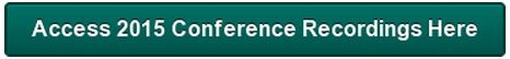 Access 2015 Conference Recordings Here