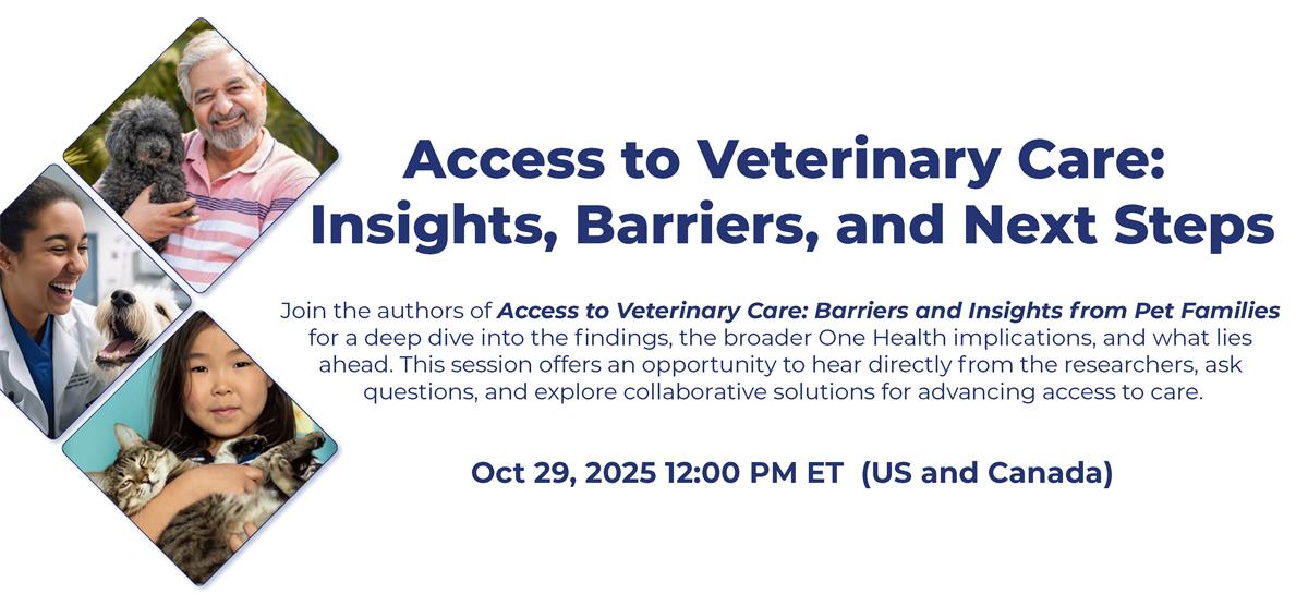 Access to Veterinary Care – Insights, Barriers, and Next Steps