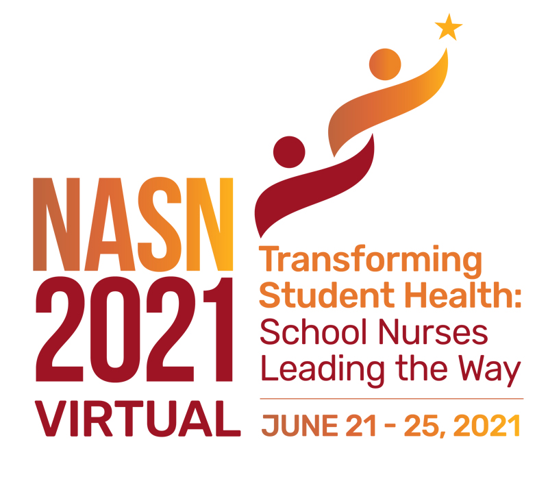 NASN2021 Virtual Transforming Student Health: School Nurses Leading the Way June 21-25 2021