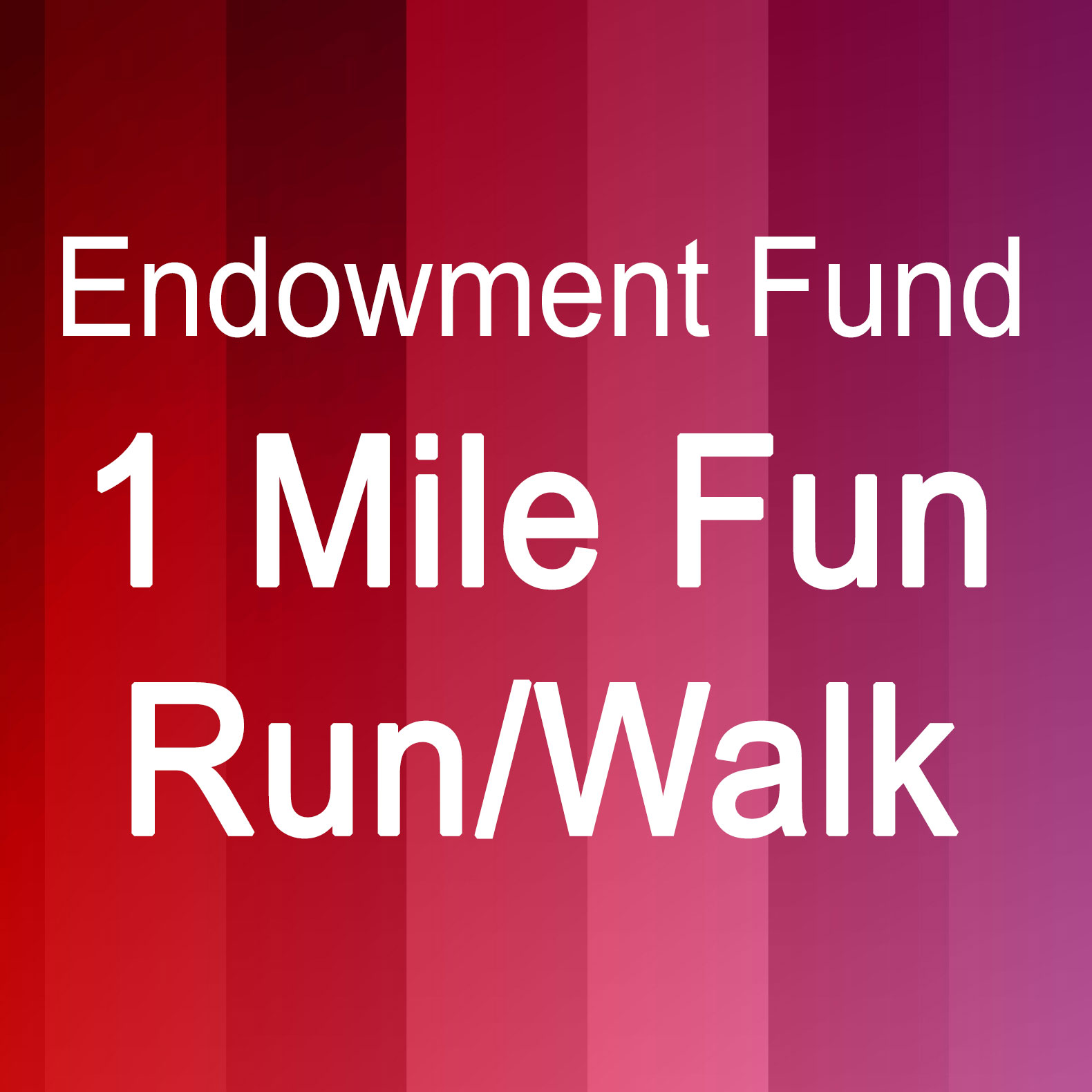 Endowment Fund 1 Mile Fun Run/Walk