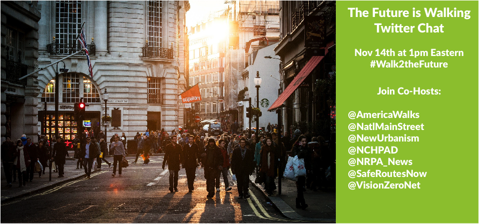 #Walk2theFuture: The Future is Walking Twitter Chat is Nov 14 #Walk2theFuture: The Future is Walking Twitter Chat is Nov 14