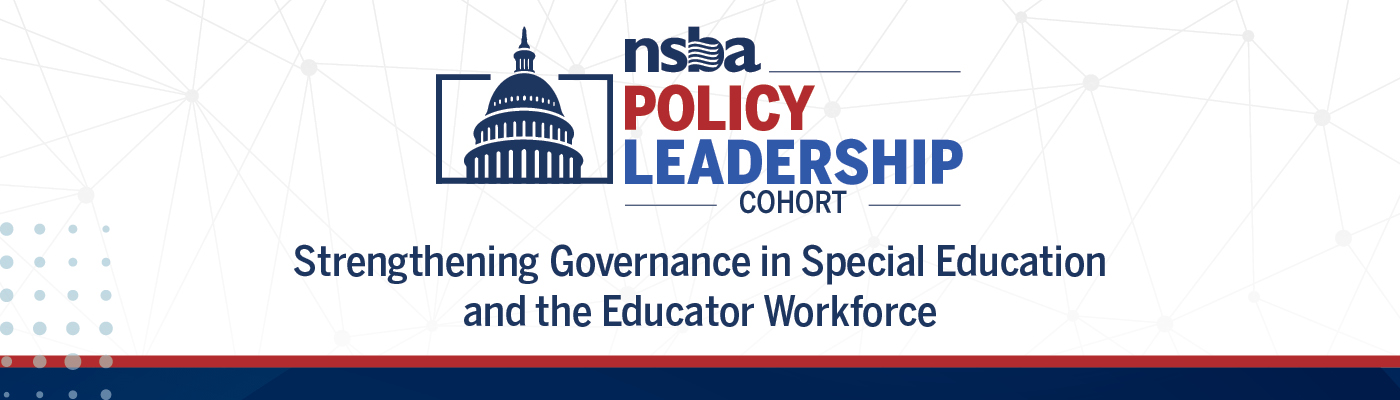 NSBA Policy Leadership Cohort Web Banner