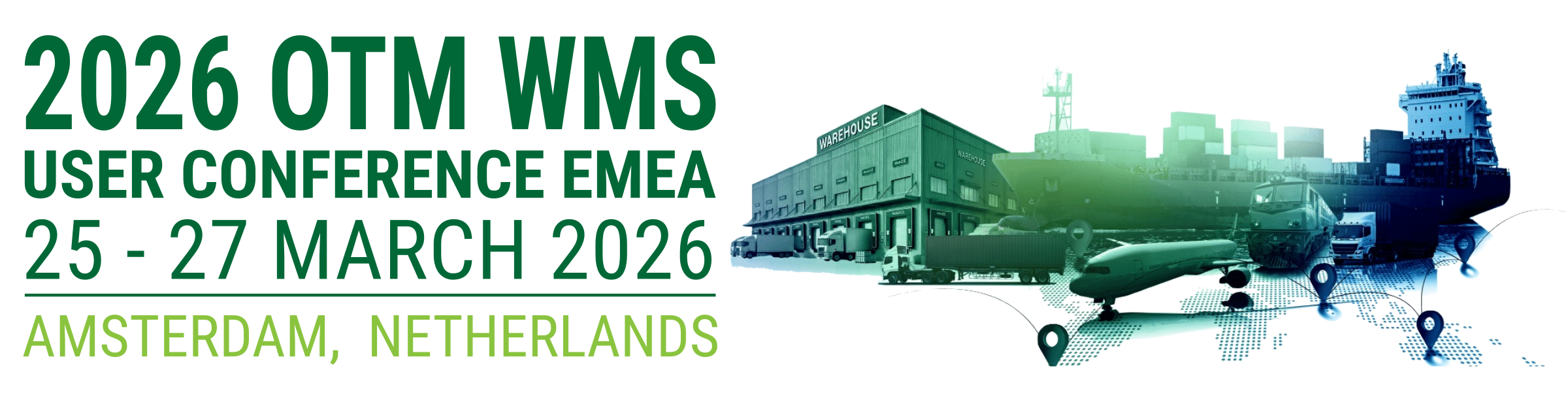 2026 OTM WMS User Conference EMEA | 25 - 27 March 2026 | Amsterdam, Netherlands