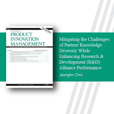 By Jeongho Choi Mitigating the Challenges of Partner Knowledge Diversity While Enhancing Research & Development (R&D) Alliance Performance