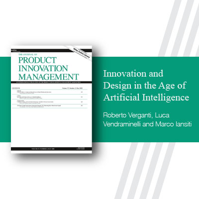 By Roberto Verganti, Luca Vendraminelli and Marco Iansiti Innovation and Design in the Age of Artificial Intelligence