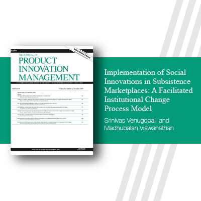 By Srinivas Venugopal and Madhubalan Viswanathan Implementation of Social Innovations in Subsistence Marketplaces