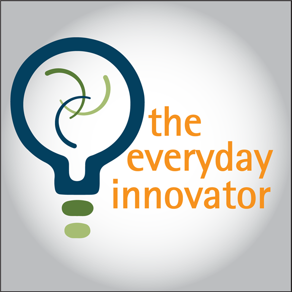 The Everyday Innovator podcast The Everyday Innovator podcast