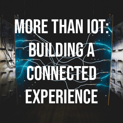 By Devin Moore More Than IoT