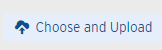 Choose and Upload Choose and Upload button