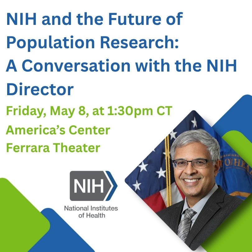 Fireside Chat at PAA 2026 with Dr. Jay Bhattacharya on “NIH and the Future of Population Research: A Conversation with the NIH Director”