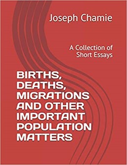 Cover of Births, Deaths, Migrations and Other Important Population Matters: A Collection of Short Essays