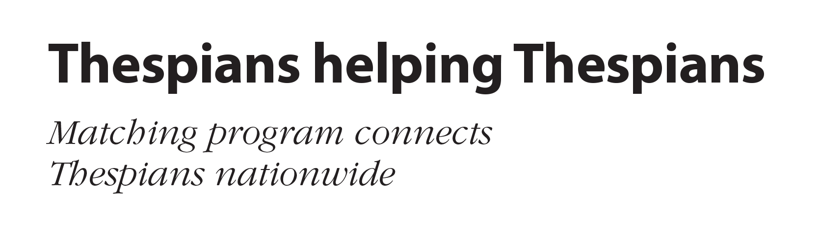 Matching program connects Thespians nationwide Thespian helping Thespians