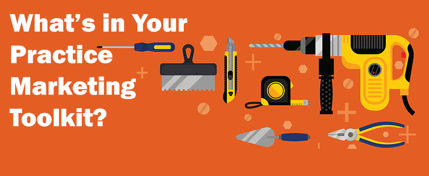whats-in-your-practice-marketing-toolkit.png