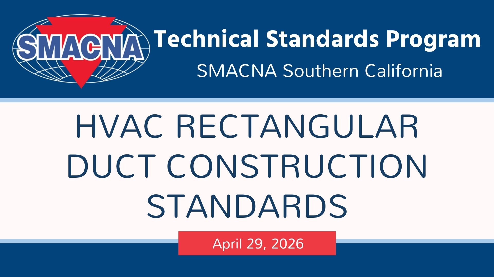 SMACNA Rectangular Duct Standards - April 29, 2026 SMACNA SoCal