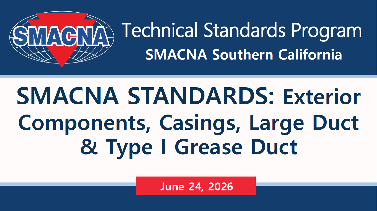 SMACNA Exterior Components, Casings, Large Duct, and Type I Kitchen Grease Ducts