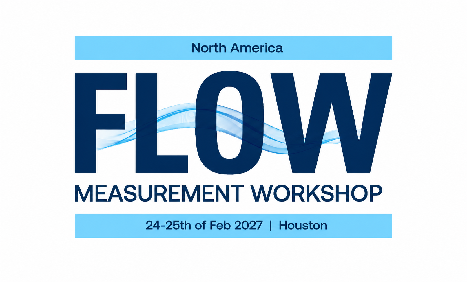 North America Flow Measurement Workshop, February 24–25, 2027, The Woodlands, Texas