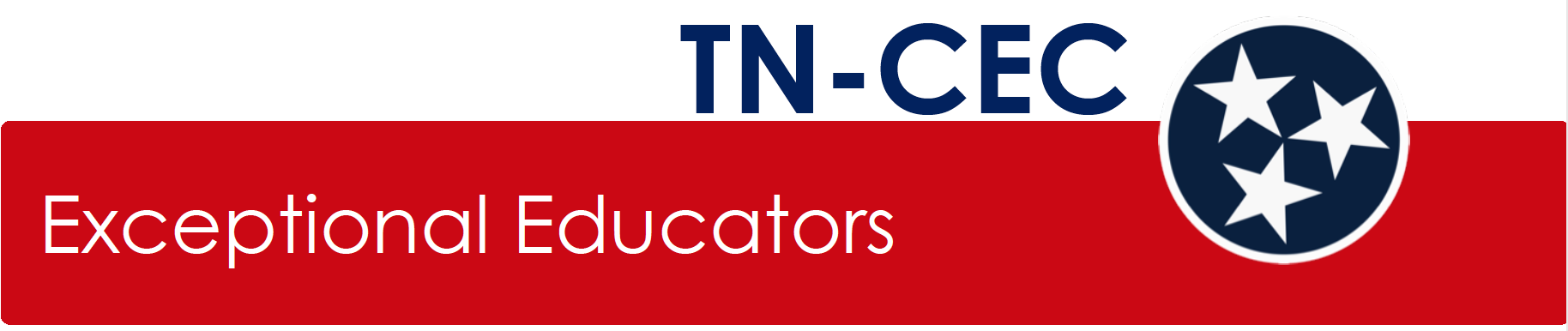 Tennessee CEC logo. Contains a Red stripe with the phrase Exceptional Educators. Lettering saying TN-CEC and a blue circle with three white stars similar to the Tennessee State flag.