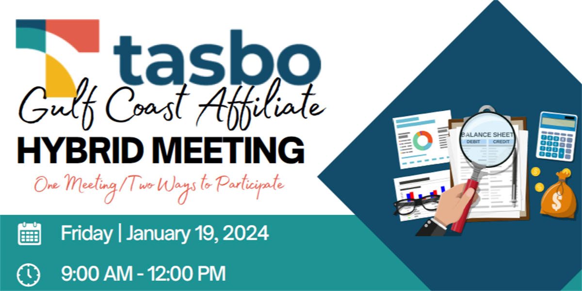 Gulf Coast TASBO Affiliate - January 19 Meeting (In-Person) - TASBO Connect