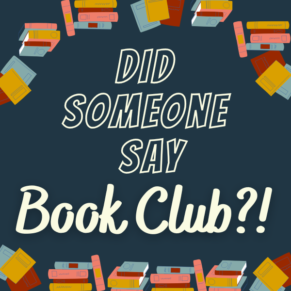 Did Someone Say Book Club?