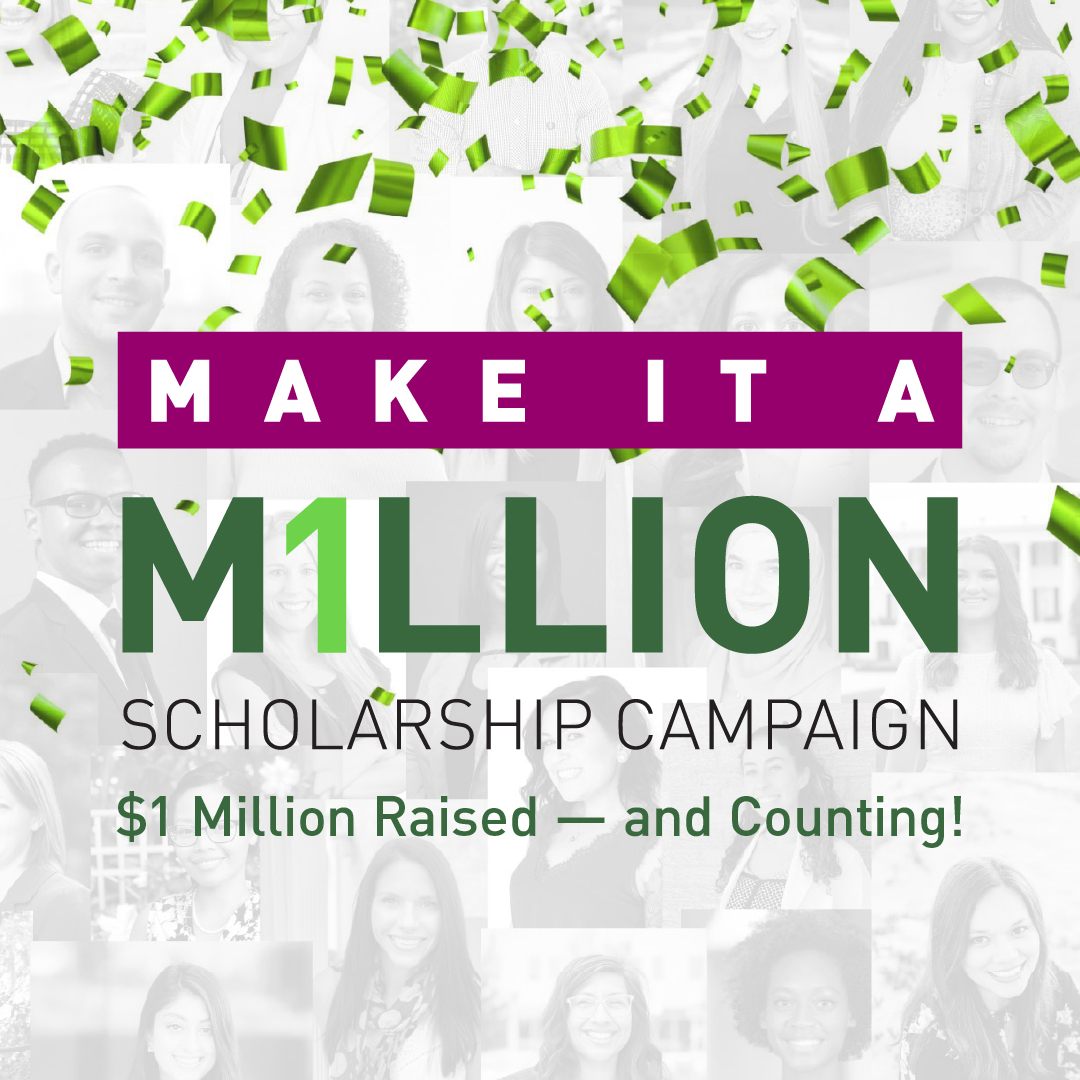 Graphic. Make it a Million Scholarship Campaign. $1 Million Raised - and Counting!