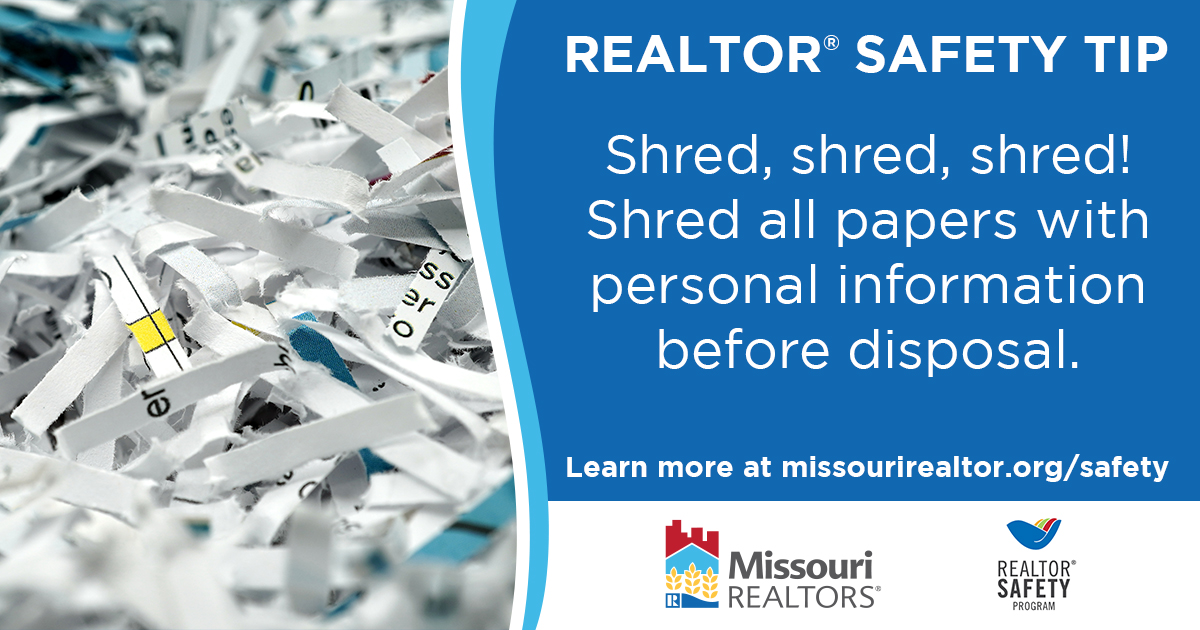 Shred, shred, shred! Shred all papers with personal information before disposal.
