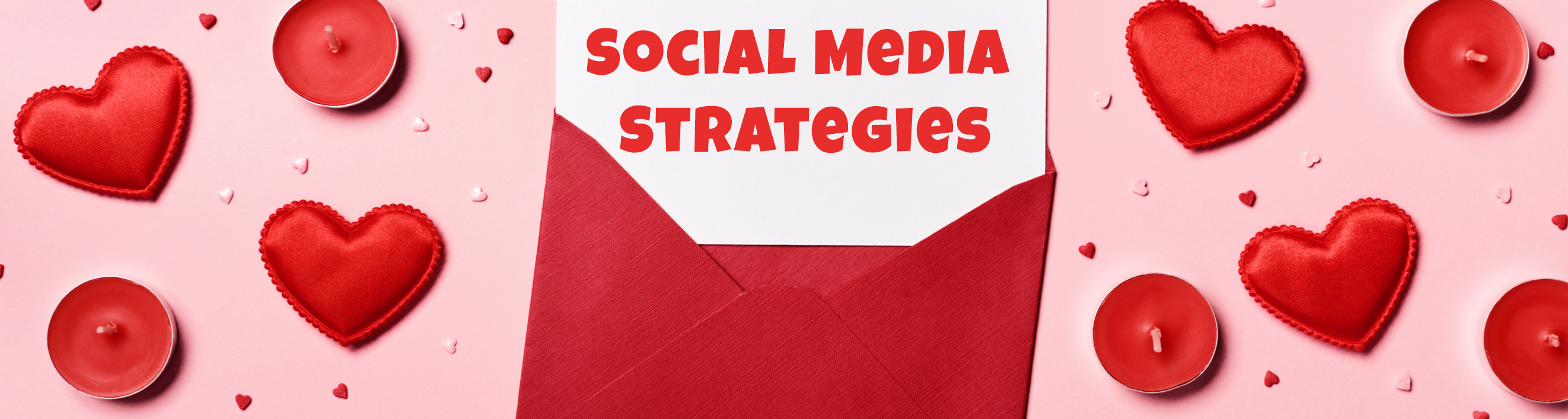 Valentine’s Day Social Media Strategies Valentine’s Day Social Media Strategies