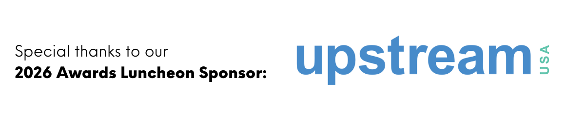 Special thanks to our Awards of Excellence Luncheon Sponsor, Upstream USA