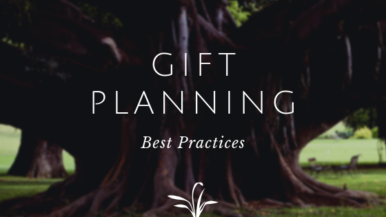 Gift Planning Best Practices Gift Planning Best Practices