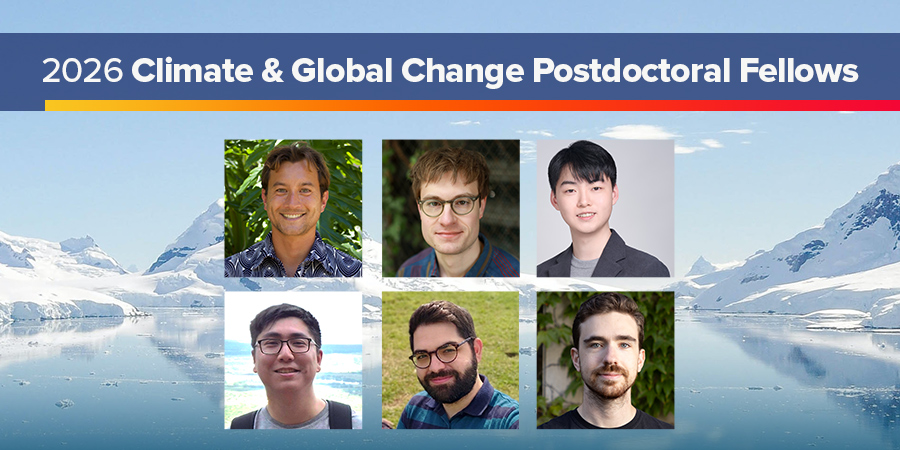 collage of 6 Climate & Global Change Postdoctoral Fellows