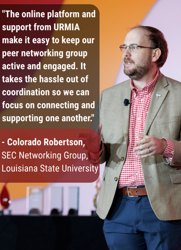 Photo of Colorado Robertson speaking with the quote: The online platform and support from URMIA make it easy to keep our peer networking group active and engaged. It takes the hassle out of coordination so we can focus on connecting and supporting one another" by Colorado Robertson, SEC Networking Group, Louisiana State University