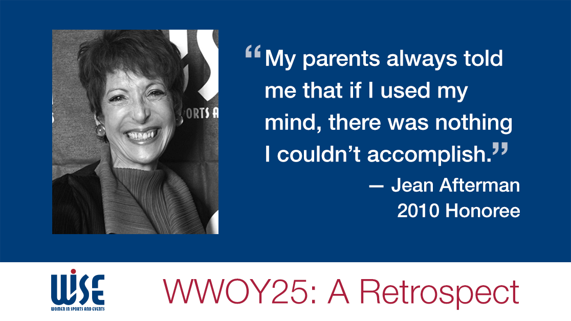 "My parents alwasy told me that if I used my mind, there was nothing I couldn't accomplish." A quote from Jean Afterman, a 2010 honoree. WWOY 25 a retrospect