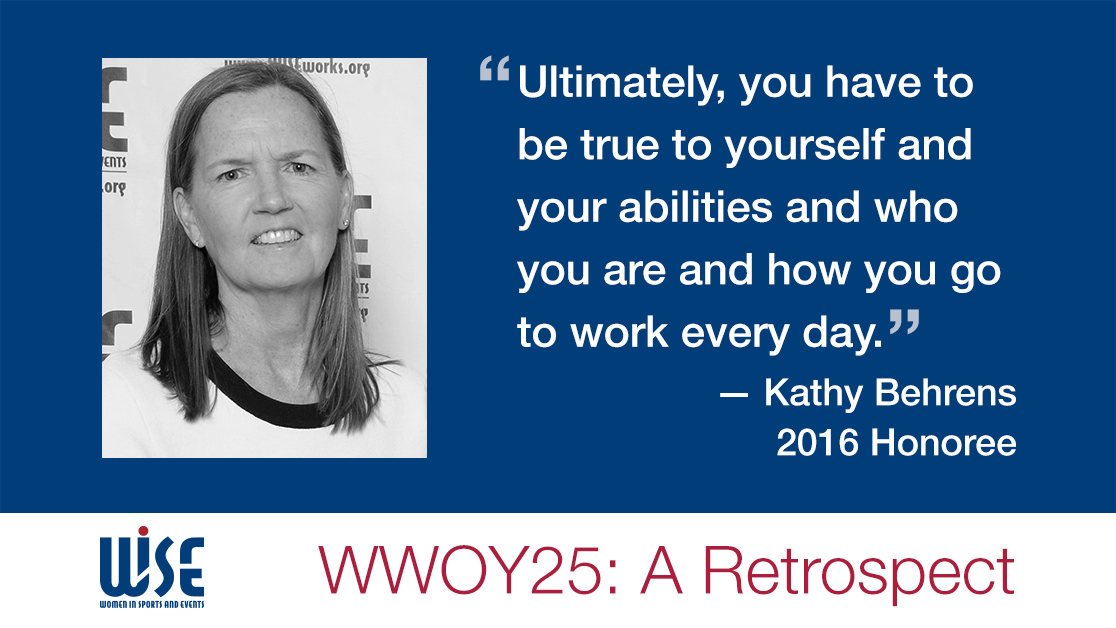 "Ultimately, you have to be true to yourself and your abilities and who you are and how you go to work every day." A quote from Kathy Behrens, a 2016 honoree. WWOY 25 a retrospect