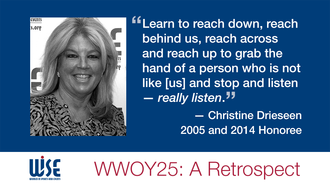 "You need a good support network. If you don't have one, it is going to be very, very difficult." A quote from Christine Drieseen, a 2005 and 2014 honoree. WWOY 25 a retrospect