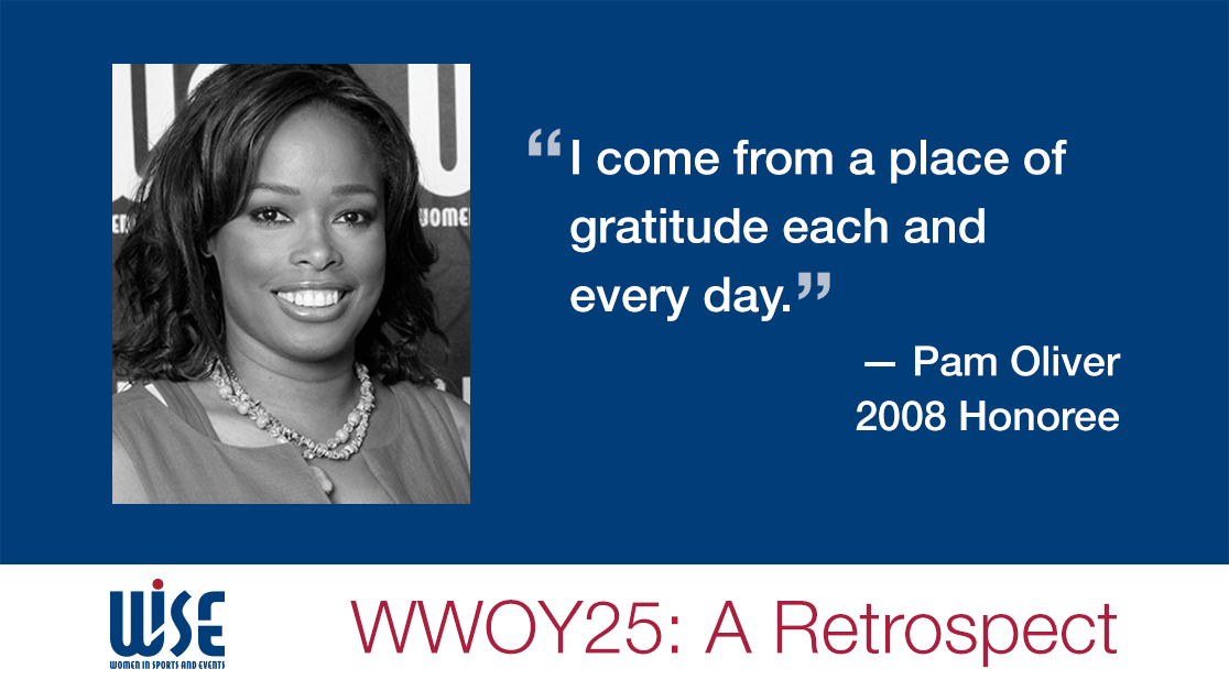 "I come from a place of gratitude each and every day." A quote from Pam Oliver, a 2008 honoree. WWOY 25 a retrospect