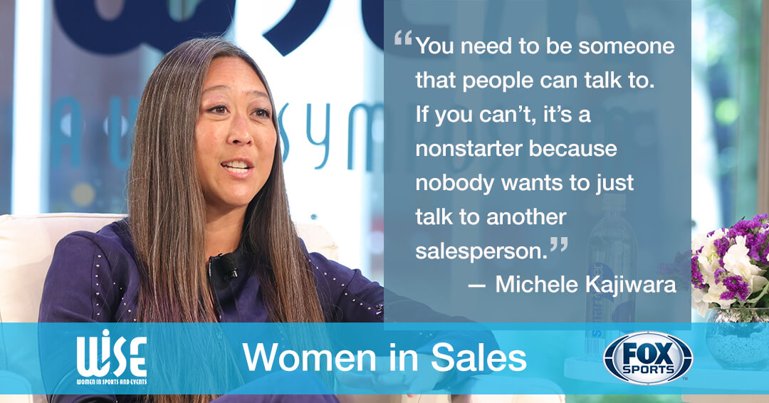 Women in Sales slide number 7: an image and quote from Michele Kajiwara "You need to be someone that people talk to. If you can't, it's a nonstarter because nobody wants to just talk to another salesperson."