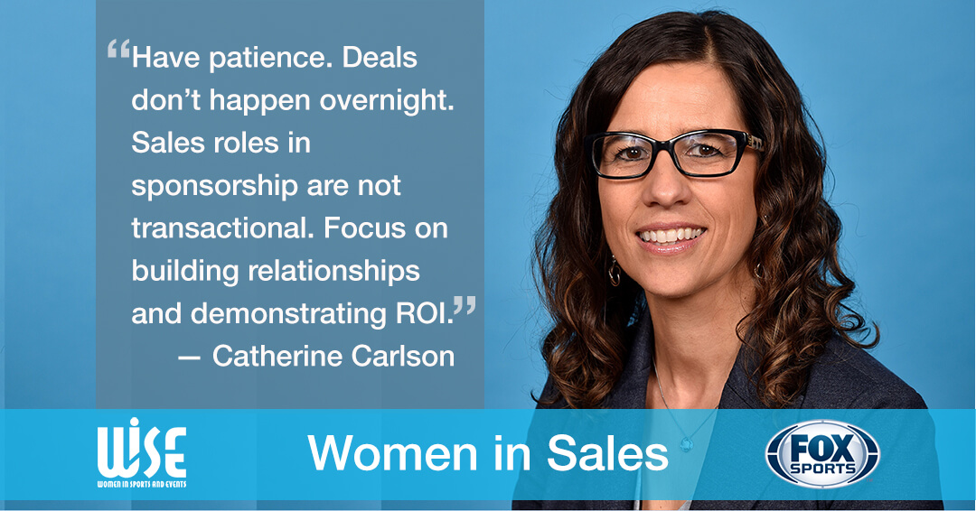 Women in Sales slide number 13: an image and quote from Catherine Carlson "Have patience. Deals don't happen overnight. Sales roles in sponsorships are not transactional. Focus on building relationships and demonstrating ROI."