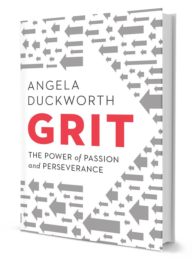 Angela Duckworth's book "Grit, the power of passion and perseverance"